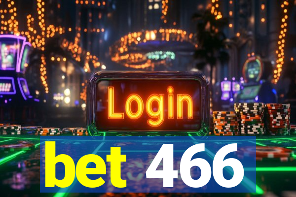 bet 466